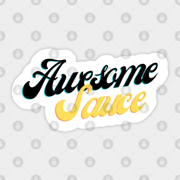 Awesome Sauce! Sticker by Random Prints